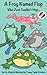 A Frog Named Flop Who Just Couldn't Hop...