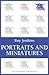 Portraits and Miniatures