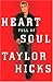 Heart Full of Soul by Taylor Hicks