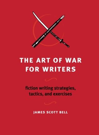 The Art of War for Writers: Fiction Writing Strategies, Tactics, and Exercises (Paperback)
