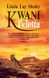 Kwani l'eletta by Linda Lay Shuler