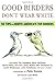 Good Birders Don't Wear Whi...