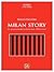 Milan story - La leggenda rossonera dal 1899 a oggi