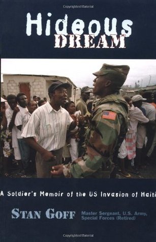 Hideous Dream: A Soldier's Memoir of the US Invasion of Haiti (Paperback)