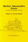Mother Sawtooth's Nome: A Novel of Alaskan History Mother Sawtooth's Nome: A Novel of Alaskan History
