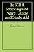 To Kill A Mockingbird (Annotated) Study Guide and Aid by David Blevins