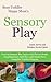 Sensory Play: Over 65 Senso...