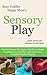 Sensory Play by Gayle Jervis