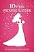 The 10 Week Wedding Planner - How To Plan Your Wedding In Ten... by Jen    Carter