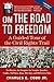 On the Road to Freedom: A Guided Tour of the Civil Rights Trail