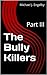 The Bully Killers Serial Novel: Part 3