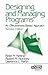 Designing and Managing Programs: An Effectiveness-Based Approach (SAGE Sourcebooks for the Human Services)