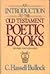 An Introduction to the Old Testament Poetic Books
