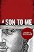 A Son to Me by Peter J. Leithart