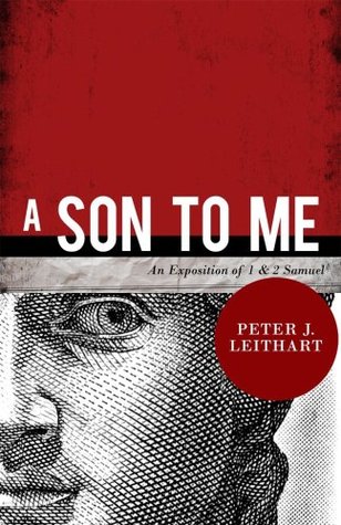 A Son to Me: An Exposition of 1 & 2 Samuel (Paperback)