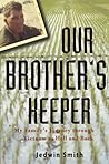 Our Brother's Keeper: My Family's Journey through Vietnam to Hell and Back