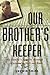 Our Brother's Keeper by Jedwin Smith Our Brother's Keeper by Jedwin Smith