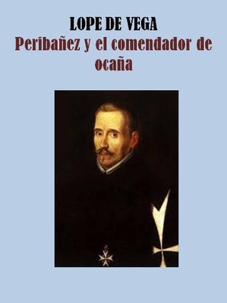 Peribáñez Y El Comendador de Ocaña