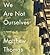 We Are Not Ourselves by Matthew Thomas We Are Not Ourselves by Matthew Thomas