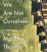 We Are Not Ourselves