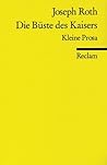 Die Büste des Kaisers by Joseph Roth