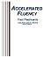 Accelerated Fluency - Fast ...