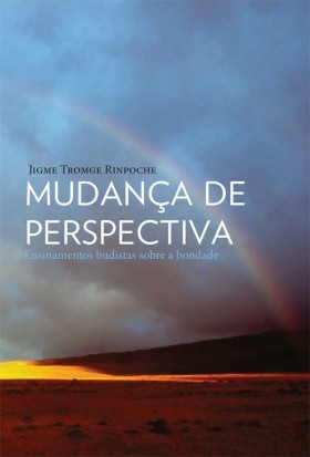 Mudança de perspectiva: ensinamentos budistas sobre a bondade