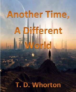 Another Time, A Different World