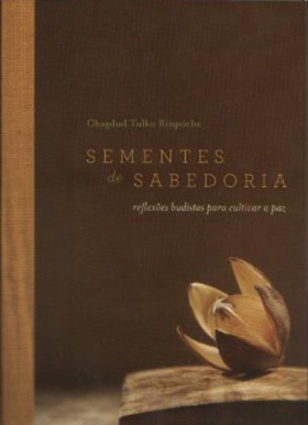 Sementes de sabedoria: reflexões budistas para cultivar a paz