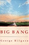Big Bang by George Bilgere