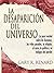 La Desaparición del Universo by Gary R. Renard