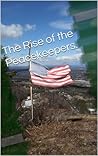 The Rise of the Peacekeepers. (The Days After Book 2)