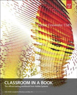 Adobe Fireworks Cs6 Classroom in a Book (Paperback)