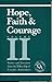 Hope, Faith & Courage, Volume II: Stories and Literature from the Fellowship of Cocaine Anonymous