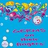 Germs on their Fingers! / ¡Gérmanes en tus manos! (English and Spanish Edition)