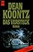 Das Versteck by Dean Koontz