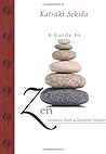 A Guide to Zen by Katsuki Sekida