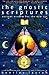 The Gnostic Scriptures: A New Translation with Annotations and Introductions