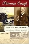 Putnam Camp: Sigmund Freud, James Jackson Putnam, and the Purpose of American Psychology