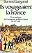 Ils voyageaient la France: Vie et traditions des Compagnons du Tour de France au 19ème siècle