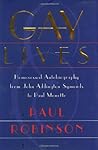 Gay Lives: Homosexual Autobiography from John Addington Symonds to Paul Monette