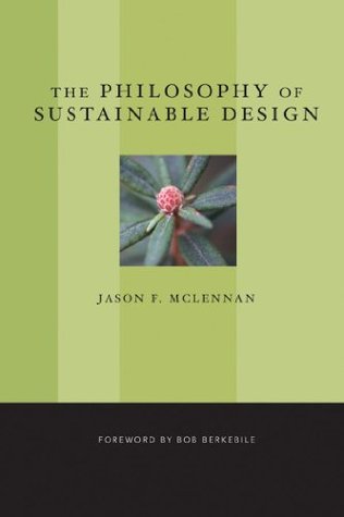 The Philosophy of Sustainable Design: The Future of Architecture (Kindle Edition)