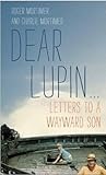 Dear Lupin by Charlie Mortimer