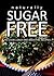 Naturally Sugar-Free - No Cook Lunch and Smoothie Recipes
