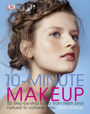 10-Minute Makeup: 50 Step-by-Step Looks from Fresh and Natural to Catwalk Chic (Hardcover)