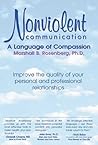 Nonviolent Communication by Marshall B. Rosenberg