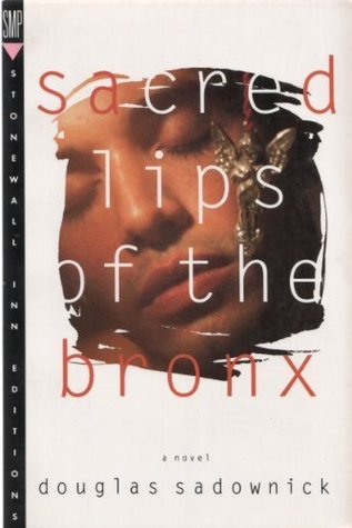 Sacred Lips of the Bronx: A Novel (Paperback)