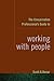 The Conservation Professional's Guide to Working with People by Scott A. Bonar