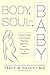 Body, Soul, and Baby: A Doc...