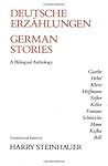 German Stories/Deutsche Erzahlungen: A Bilingual Anthology